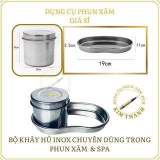 BỘ KHÂY HỦ INOX CHUYÊN DÙNG TRONG PHUN XĂM SPA