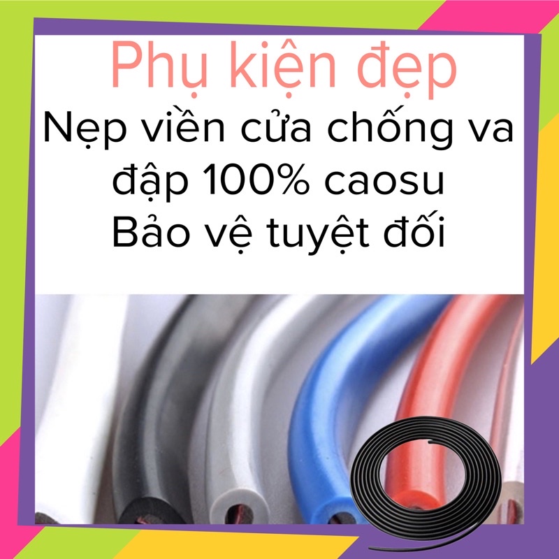 Nẹp viền cửa ô tô 100% caosu, nẹp bảo vệ ô tô, nẹp trang trí viền cửa