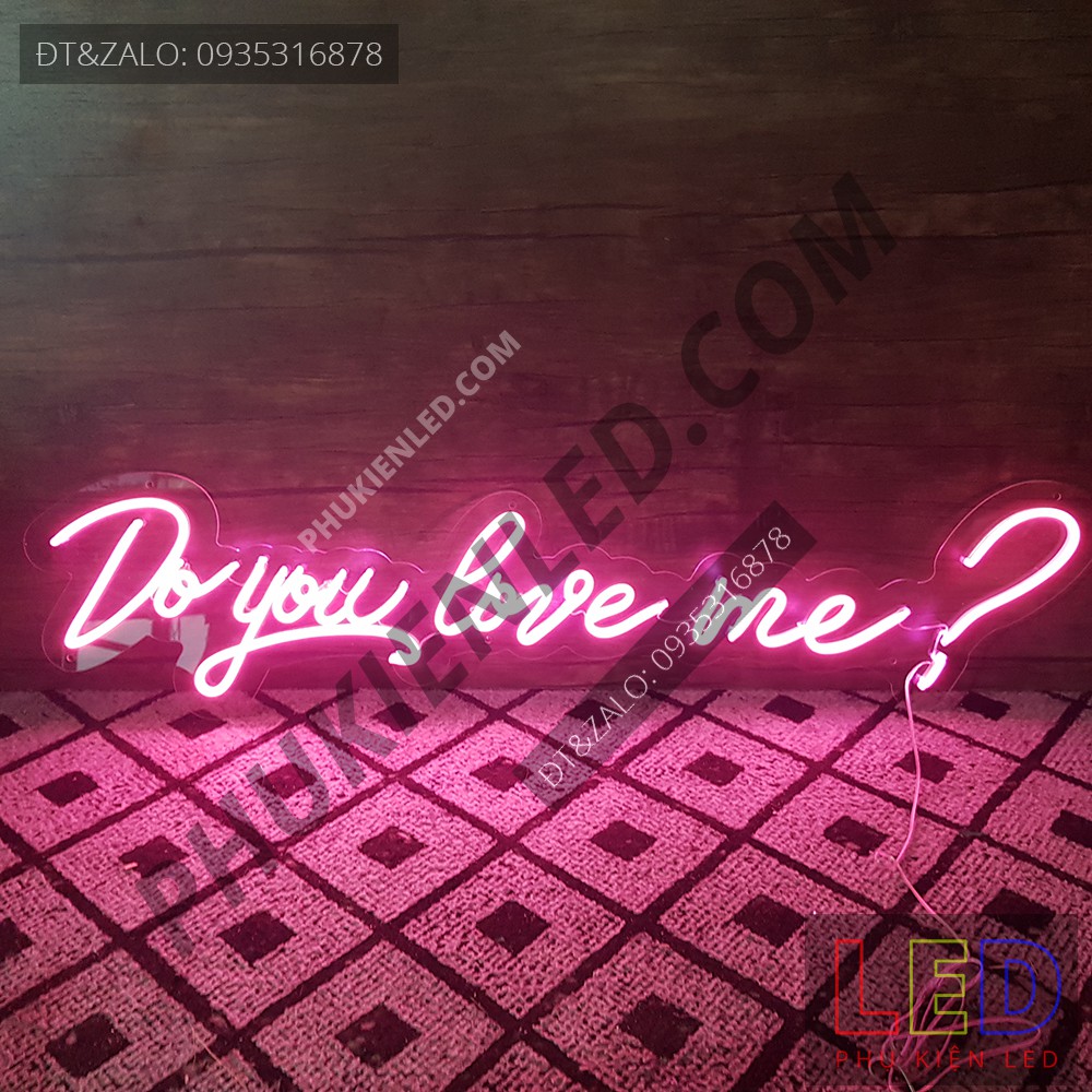 Đèn Led Neon Chữ Do You Love Me cực chất - Do You Love Me Neon Sign - Đèn Led Neon Trang Trí