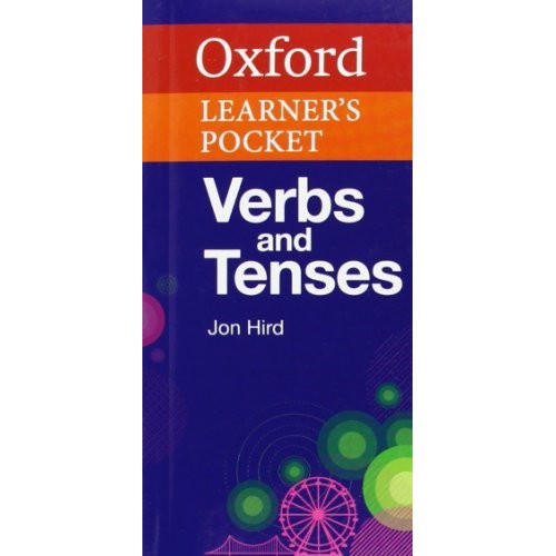 Từ điển Oxford Anh - Anh: Oxford Learner's Pocket Verbs And Tenses