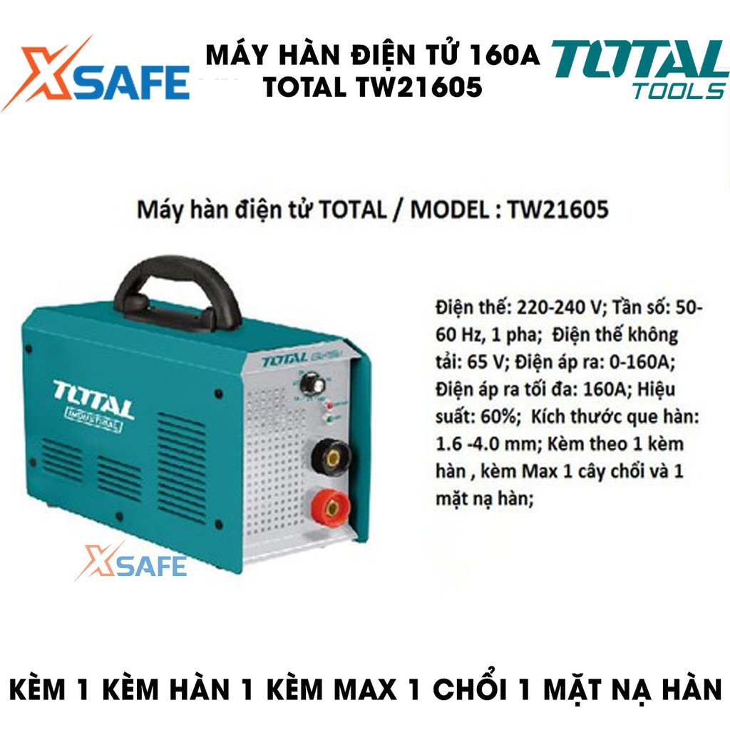 Máy hàn điện tử 160A TOTAL TW21605 Kèm 1 kèm hàn, 1 kèm Max, 1 cây chổi và 1 mặt nạ hàn Máy hàn TOTAL điện thế 65V