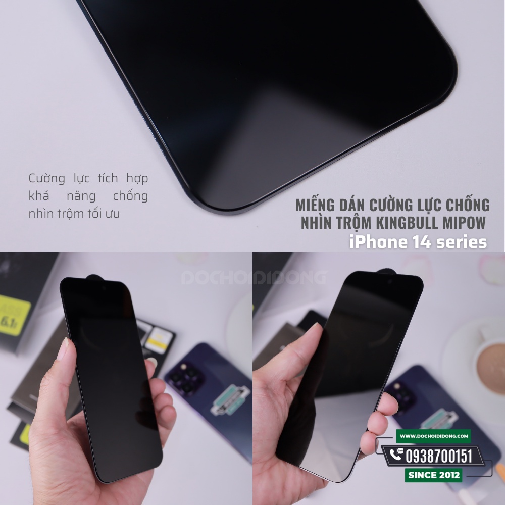 Miếng Dán Cường Lực Chống Nhìn Trộm Kingbull Mipow Cho IPhone 14 - 14 Plus - 14 Pro - 14 Pro Max