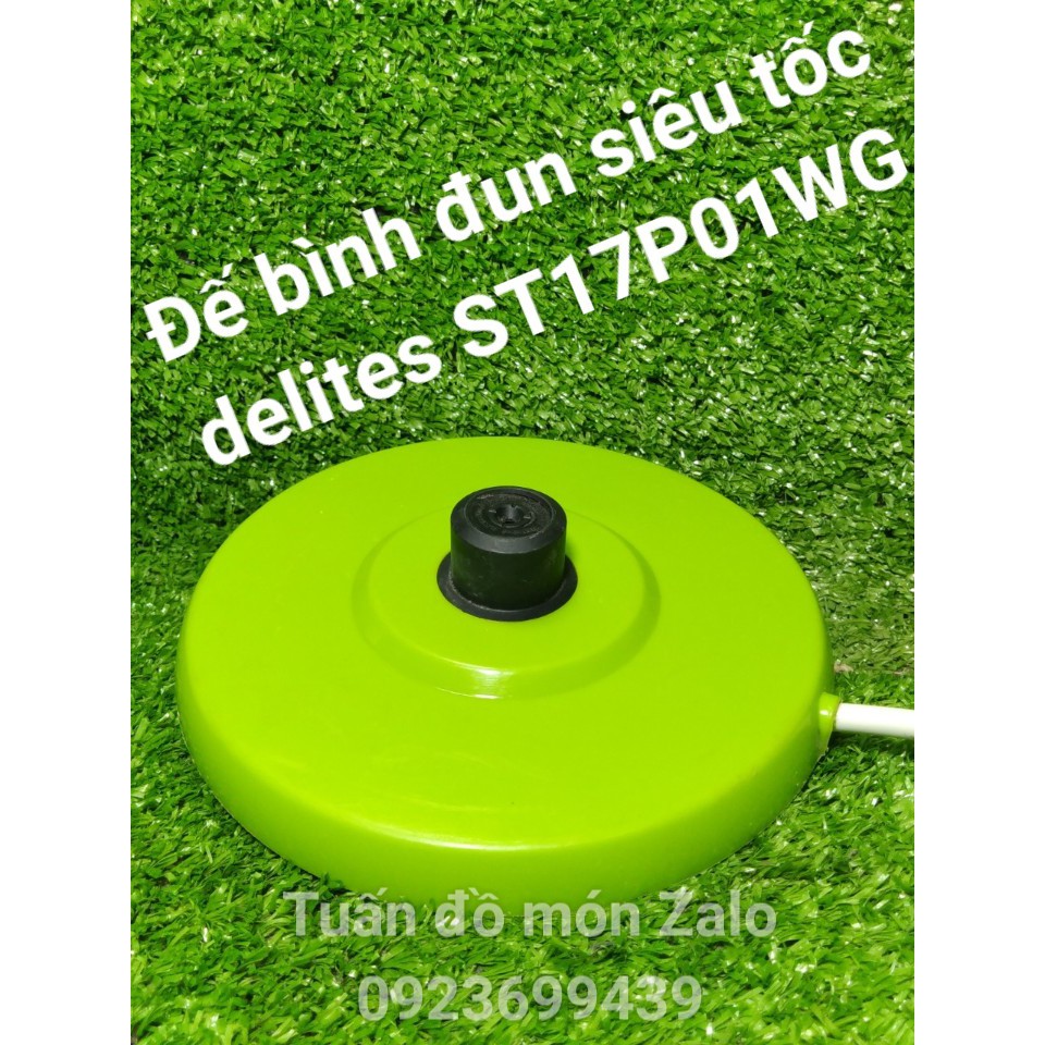 ĐẾ BÌNH ĐUN SIÊU TỐC Delites ST17P01WG phụ kiện phụ tùng linh kiện chính hãng