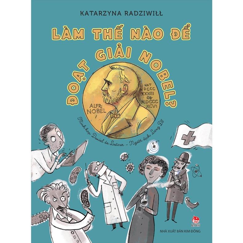 Sách - Làm thế nào để đoạt giải Nobel? - Kim Đồng