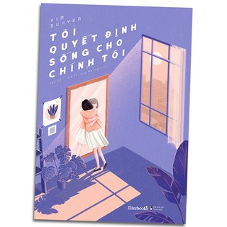 Sách - Tôi Quyết Định Sống Cho Chính Tôi