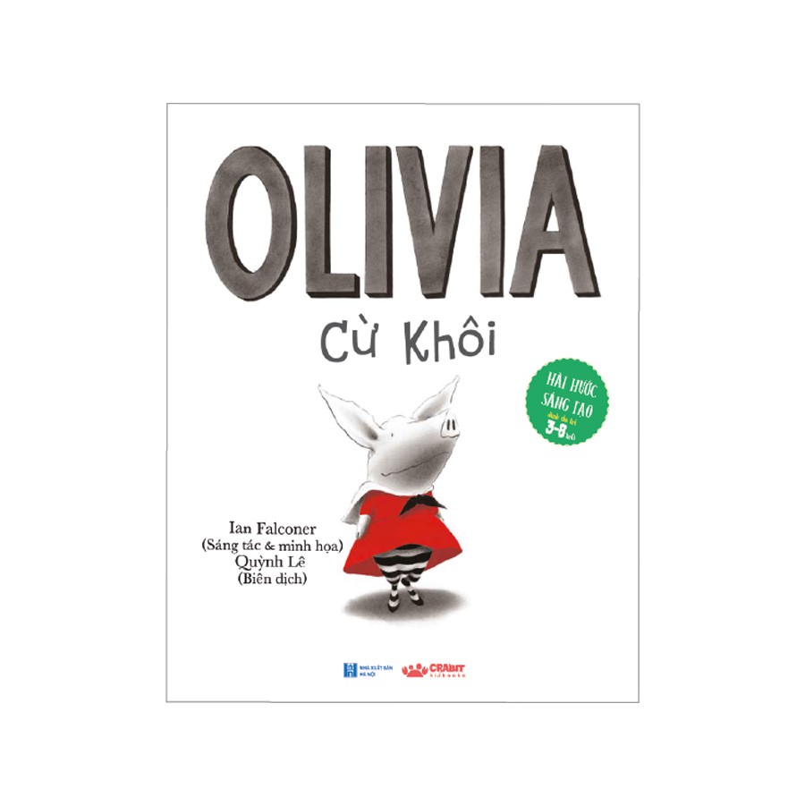 Sách - Olivia Cừ Khôi - Truyện thiếu nhi cho bé - Crabit Kidbooks