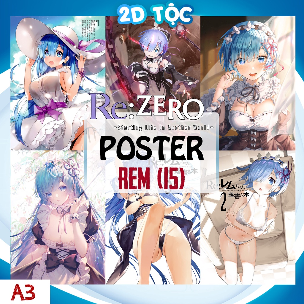 TRANH POSTER A3 Rem (15) Anime Light Novel Re:Zero Kara Hajimeru Isekai Seikatsu - 2D Tộc Shop