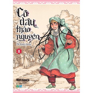 Truyện tranh Cô dâu thảo nguyên - Tập 8 - Tặng kèm Standee SLCH - Otoyomegatari - IPM