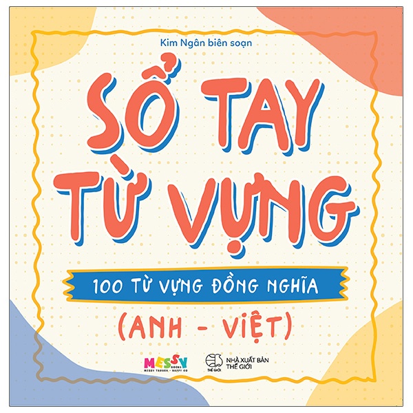 Sách Sổ Tay Từ Vựng - 100 Từ Vựng Đồng Nghĩa (Anh - Việt)