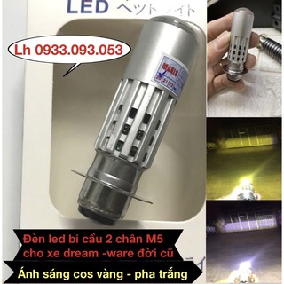 Đèn led bi cầu 2 chân M5 - xe dream -ware đời đầu - ánh sáng cos vàng pha trắng