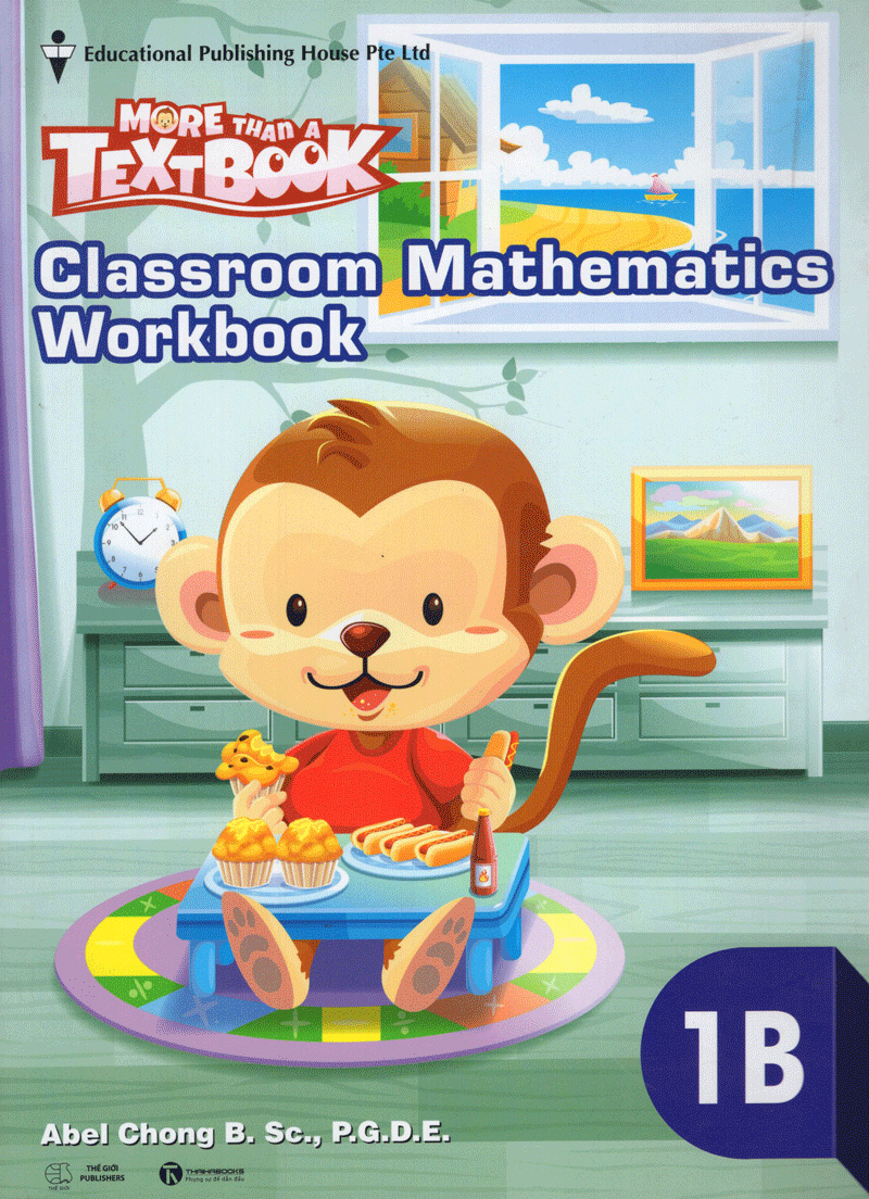 Sách Sách Giáo Khoa Toán Singapore Lớp 1 - Workbook Mathematics 1B - More Than A Textbook