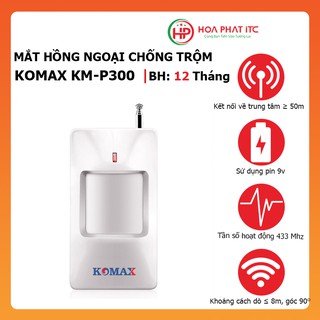 Mắt hồng ngoại chống trộm Komax KM-P300 -Đầu dò hồng ngoại không dây KM-P300 dùng cho bộ chống trộm, hệ thống chống trộm