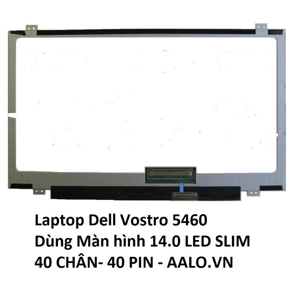 Màn hình laptop Dell Vostro 5460