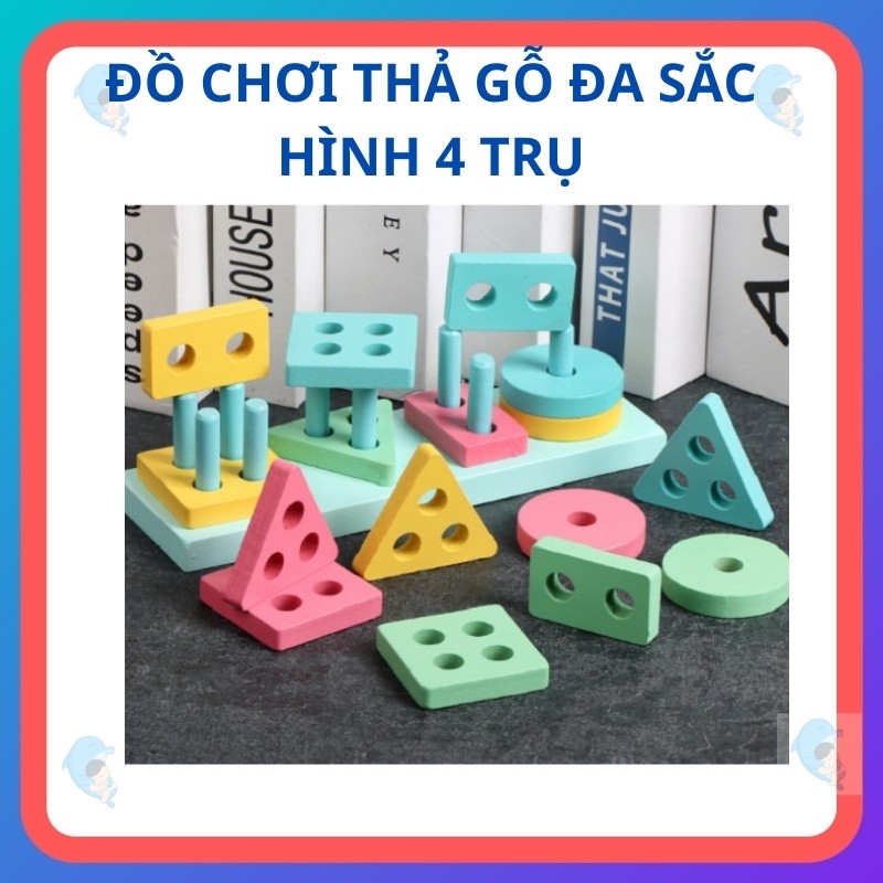 Đồ Chơi Thả Gỗ Hình 4 Trụ Giúp Bé Nhận Biết Màu Sắc Và Rèn Luyện Đôi Tay Khéo Léo