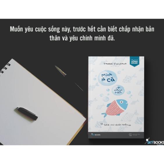 [Giao Nhanh] Sách - Mình Là Cá, Việc Của Mình Là Bơi [SkyBooks]