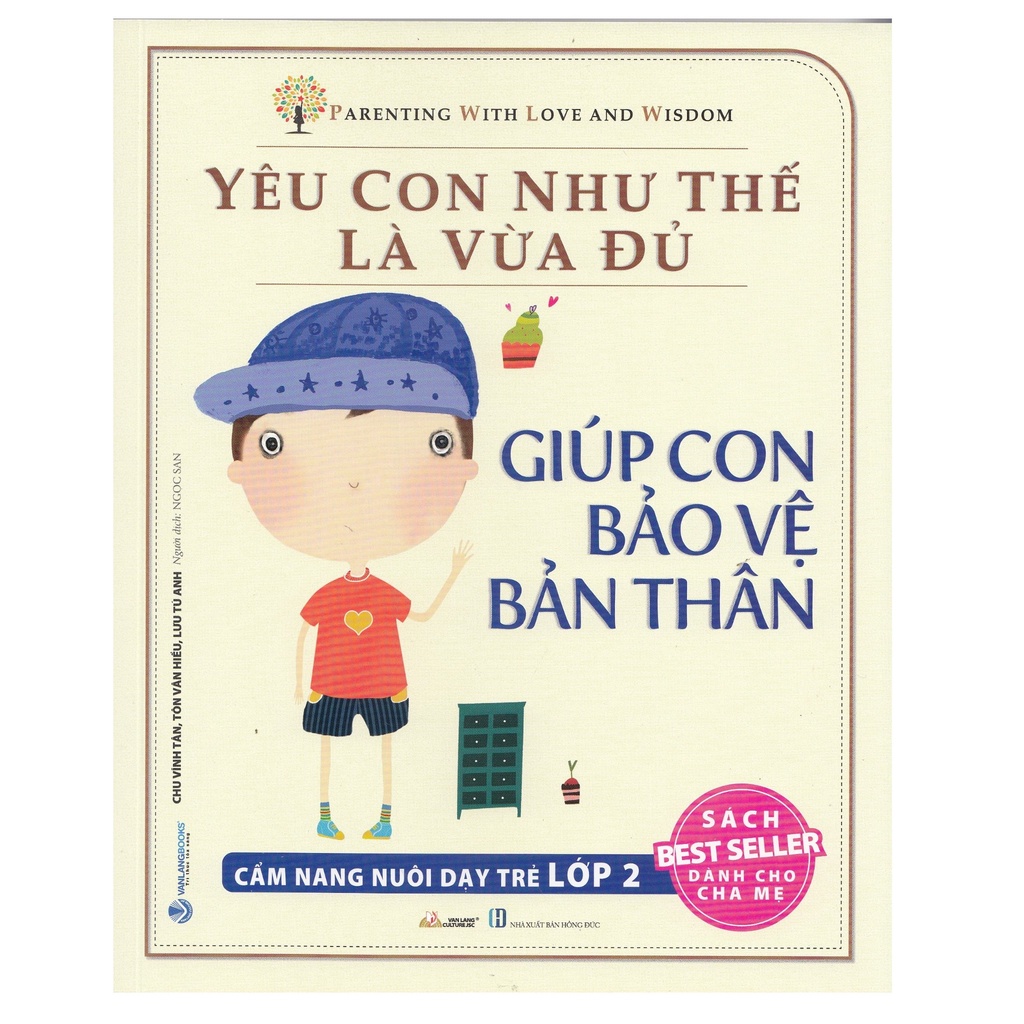 Sách - Yêu Con Như Thế Là Vừa Đủ - Giúp Con Bảo Vệ Bản Thân - 8935074127341