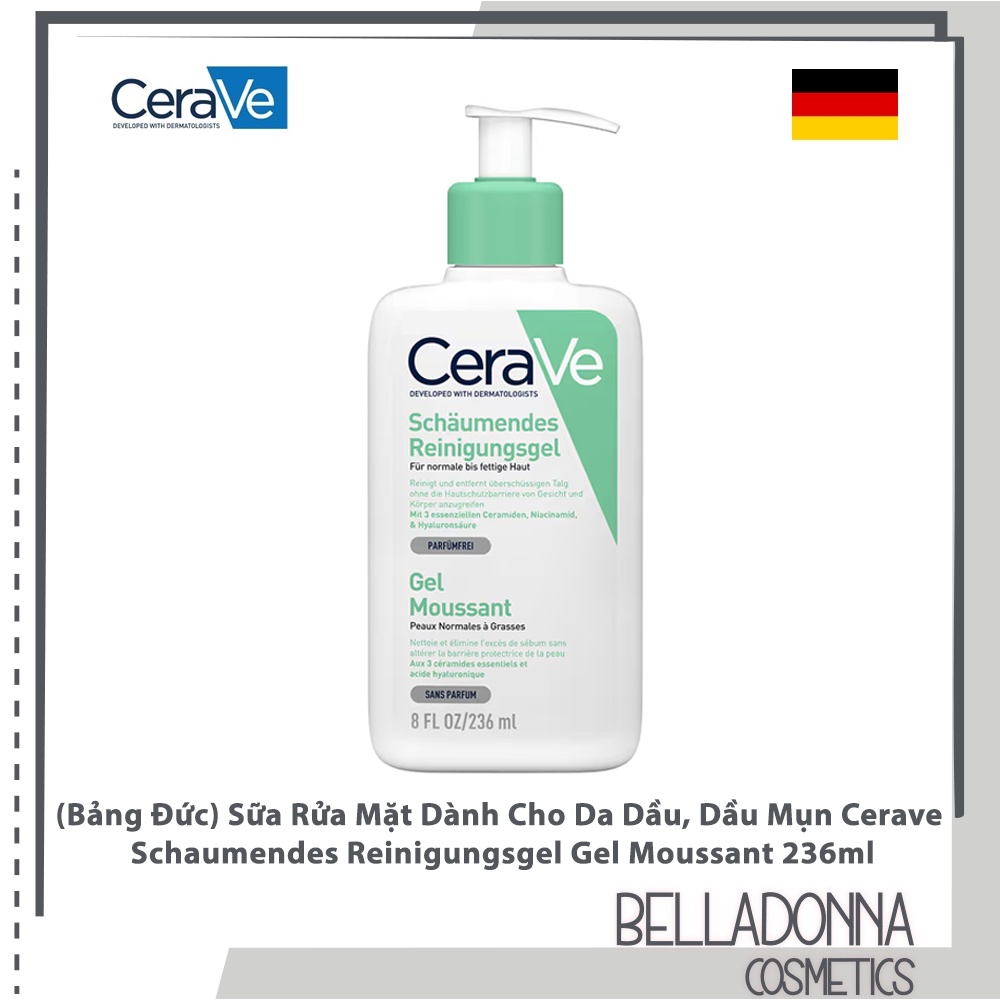 Sữa Rửa Mặt Dành Cho Da Dầu Cerave Schaumendes Reinigungsgel Gel Moussant 236ml