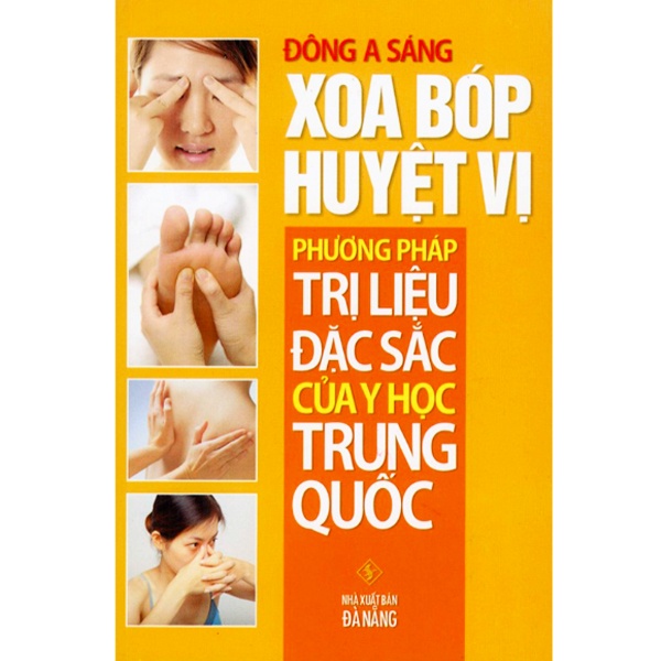 Sách - Xoa Bóp Huyệt Vị - Phương Pháp Trị Liệu Đặc Sắc Của Y Học Trung Quốc