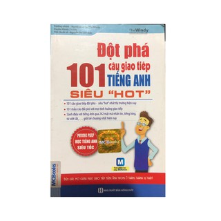 Đột Phá 101 Câu Giao Tiếp Tiếng Anh Siêu 'Hot'
