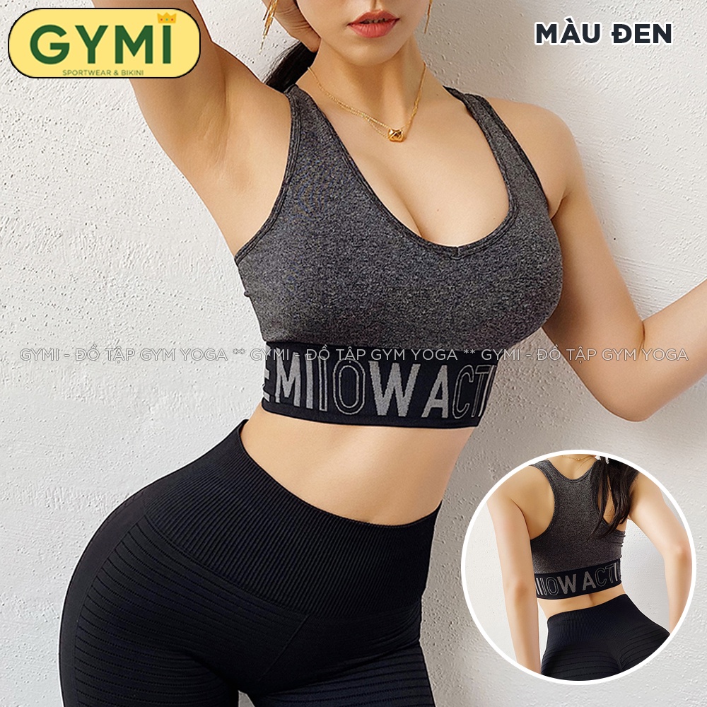 Áo bra tập gym yoga nữ GYMI AL09 dáng bra có mút chất dệt co giãn nâng đỡ ngực logo Active