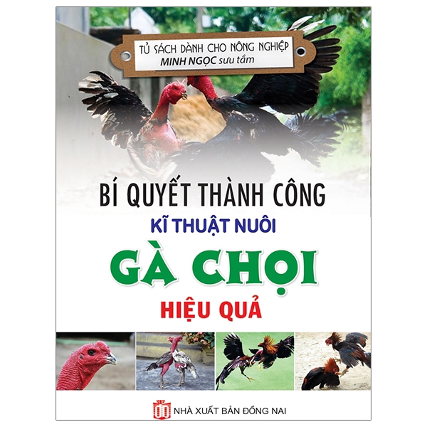 Sách - Bí Quyết Thành Công Kĩ Thuật Nuôi Gà Chọi Hiệu Quả