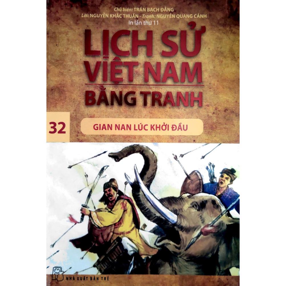 Sách - Lịch sử Việt Nam bằng tranh Tập 32 - Gian Nan Lúc Khởi Đầu -NXB Trẻ