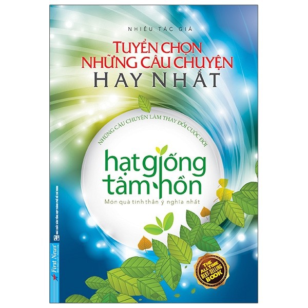 Sách - Hạt Giống Tâm Hồn - Tuyển Chọn Những Câu Chuyện Hay Nhất (Tái Bản 2020)