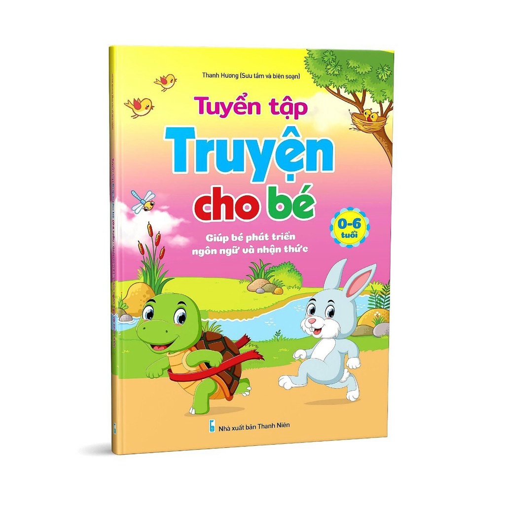 Sách - Tuyển Tập Truyện Cho Bé - Giúp bé phát triển ngôn ngữ và nhận thức 0 - 6 tuổi (1 cuốn)