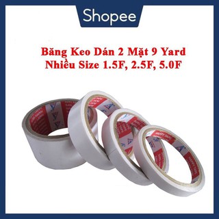 Cuộn băng keo dán 2 mặt nhiều size 1.5f, 2.5f, 5.0f loại đủ 9 yard