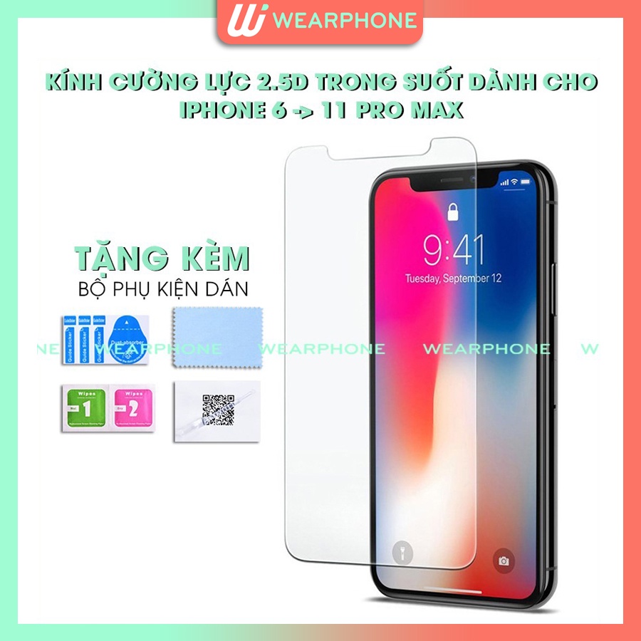 Kính Cường lực 2.5D trong suốt 6/6plus/6s/6s plus/6/7/7plus/8/8plus/x/xs/xs max/11/11 pro/11 promax/se 2020 wearphone