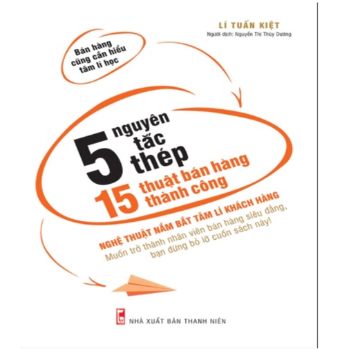 Sách - 5 Nguyên Tắc Thép - 15 Thuật Bán Hàng Thành Công