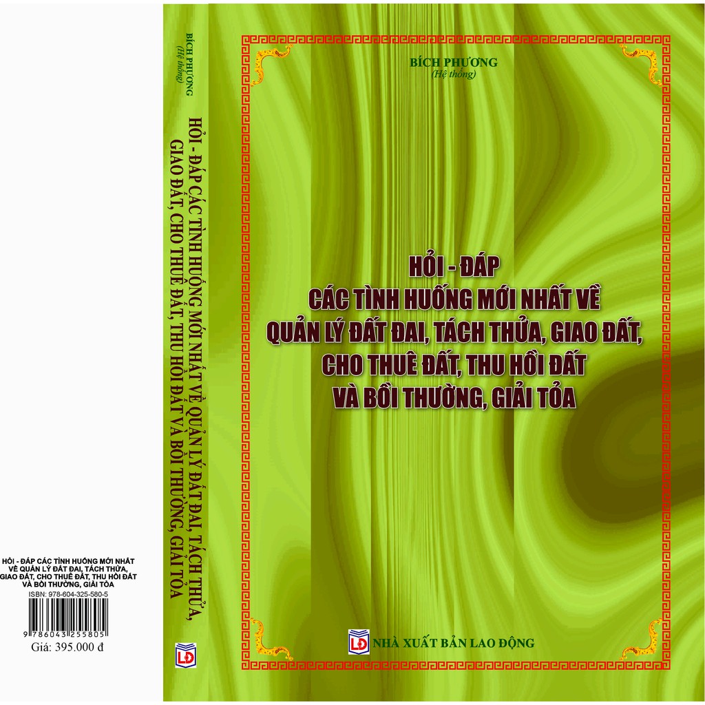 Sách hay- Hỏi Đáp Các Tình Huống Mới Nhất Về Quản Lý Đất Đai, Tách Thửa, Giao Đất, Cho Thuê Đất, Thu Hồi Đất Và Bồi Thườ