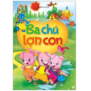 Sách - Ba Chú Lợn Con (Bảo Linh)