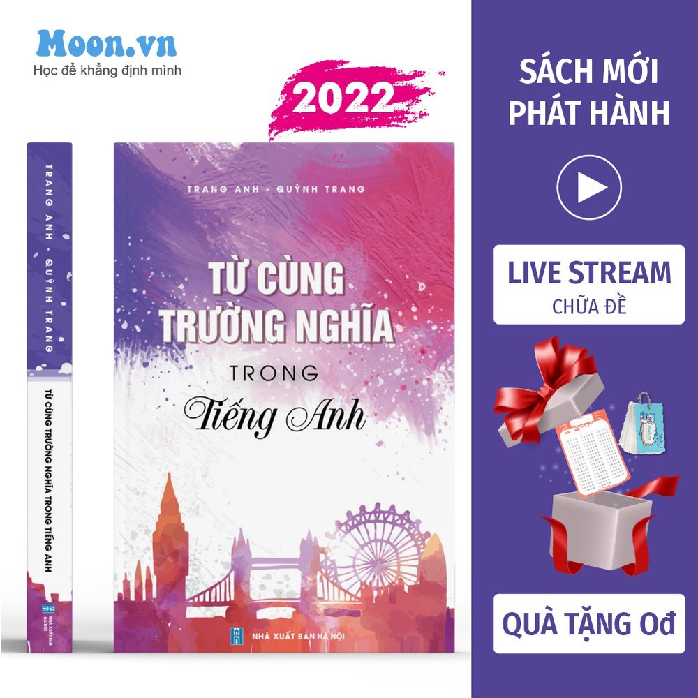Sách học từ vựng tiếng anh cô Trang Anh: từ cùng trường nghĩa trong Tiếng anh ( bản 2022)