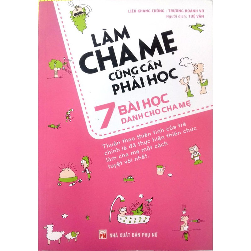 Sách - LÀM CHA MẸ CŨNG CẦN PHẢI HỌC