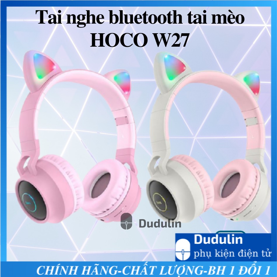 [HOT] Tai nghe bluetooth tai mèo không dây HOCO W27 hỗ trợ thẻ nhớ, kết nối điện thoại, máy tính bảng, laptop, TV