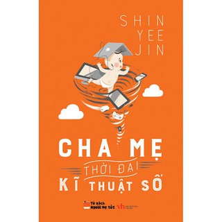 Sách - Cha Mẹ Thời Đại Kĩ Thuật Số