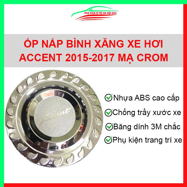 Ốp nắp xăng Accent 2015-2017 mạ crom bảo vệ chống trầy trang trí ô tô