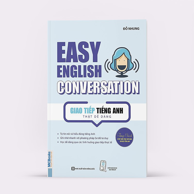 Sách - Easy English Conversation: Giao Tiếp Tiếng Anh Thật Dễ Dàng (Sách Tái Bản 2020 - Học Cùng App MCBOOKS)