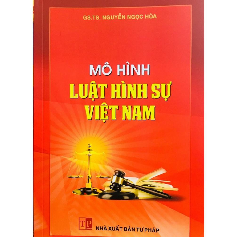 Sách mô hình luật hình sự Việt Nam – nhà xuất bản tư pháp