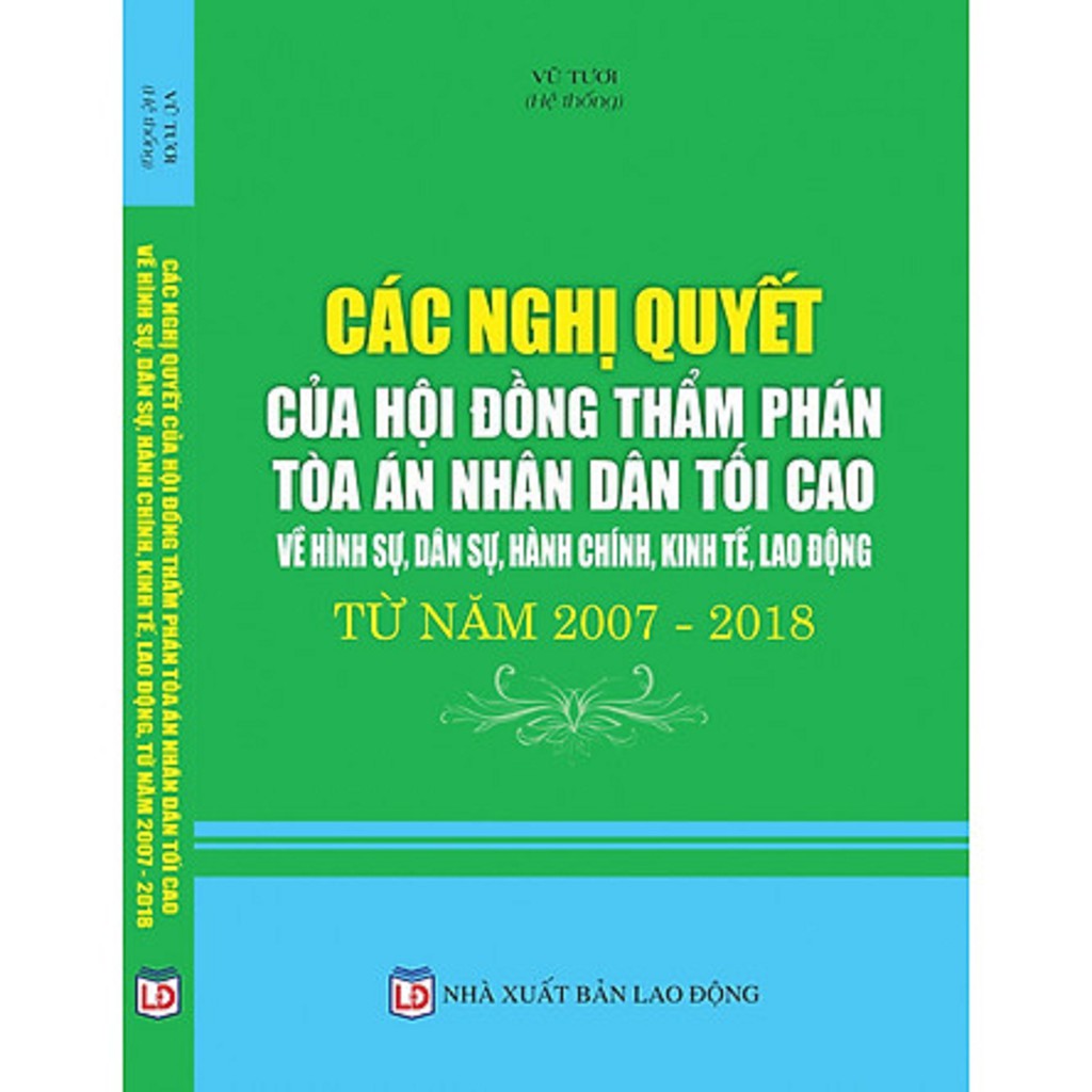 Sách - Các Nghị Quyết Của Hội Đồng Thẩm Phán Tòa Án Nhân Dân Tối Cao Từ Năm 2007-2018 | BigBuy360 - bigbuy360.vn