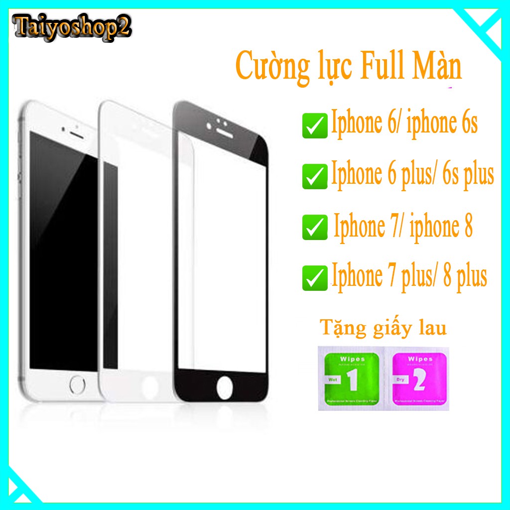 (ComBo) Cường lực IPHONE 6/6S/6PLUS/6SPLUS/7/7S/8/7PLUS/8PLUS/7SPLUS 9D Full màn hình , Tặng kèm bộ giấy lau 1/2