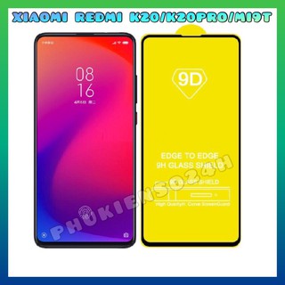 Kính cường lực Xiaomi Redmi K20 / K20 Pro / Mi 9T / Mi 9T pro - 9D full màn hình,Full keo toàn màn hình
