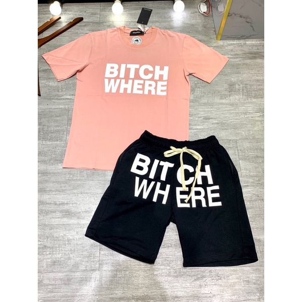 Áo thun Bitch Where cổ tròn - Bee Shop