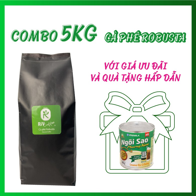 Cà phê nguyên chất Robusta - Combo 5kg giá ưu đãi + 2 sữa đặc