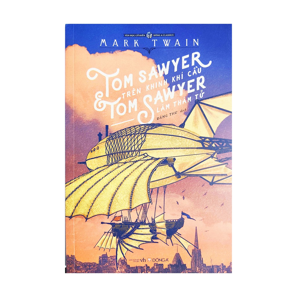 Tiểu thuyết - Tom Sawyer trên khinh khí cầu và Tom Sawyer làm thám tử - Tác giả Mark Twain