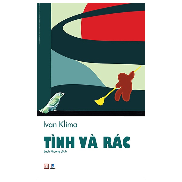 Sách - Tình Và Rác - Ivan Klíma - Bách Việt