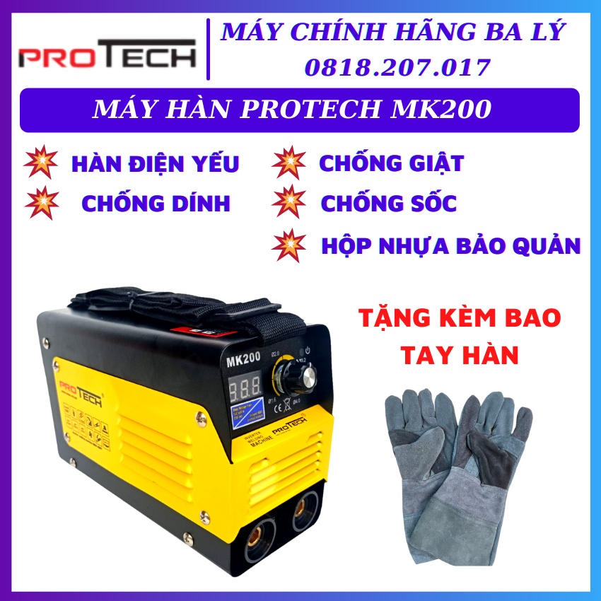 Máy hàn MK200 Protech máy hàn điện yếu hàn chống giật chống dính chống sốc