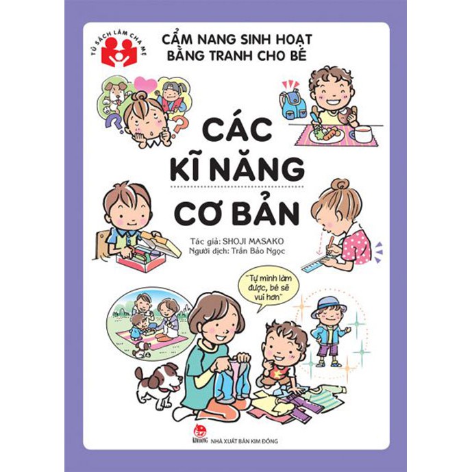 Sách - Cẩm Nang Sinh Hoạt Bằng Tranh Cho Bé - Các Kĩ Năng Cơ Bản KDKH11571