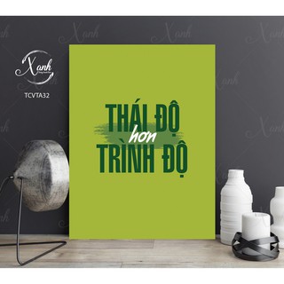 Tranh canvas " thái độ hơn trình độ "